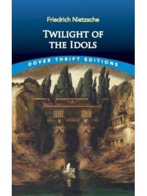 Twilight of the Idols - Thrift Editions
