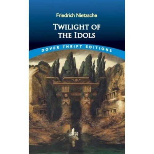 Twilight of the Idols - Thrift Editions