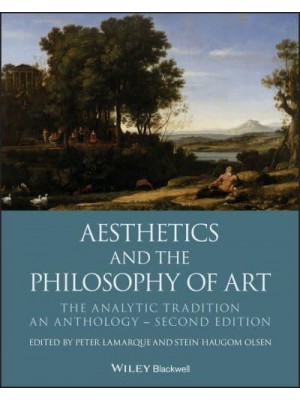 Aesthetics and the Philosophy of Art The Analytic Tradition, an Anthology - Blackwell Philosophy Anthologies