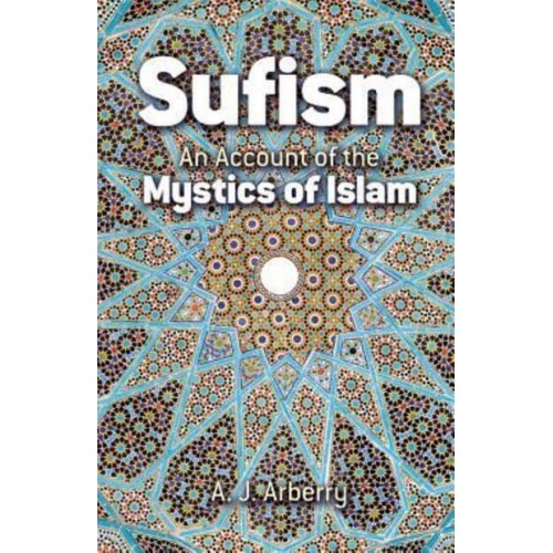 Sufism An Account of the Mystics of Islam