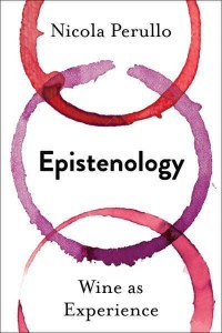 Epistenology Wine as Experience - Arts and Traditions of the Table