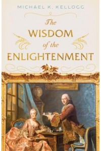 The Wisdom of the Enlightenment