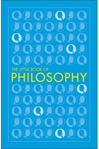 The Little Book of Philosophy - Big Ideas