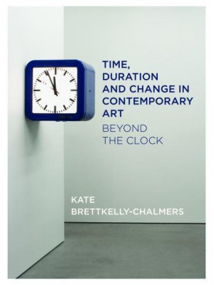 Time, Duration and Change in Contemporary Art Beyond the Clock