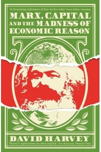 Marx, Capital and the Madness of Economic Reason