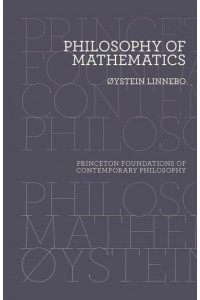 Philosophy of Mathematics - Princeton Foundations of Contemporary Philosophy