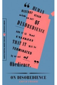 On Disobedience Why Freedom Means Saying No to Power