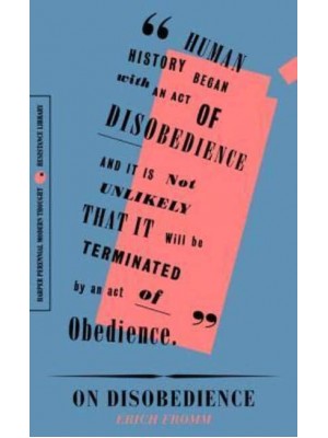 On Disobedience Why Freedom Means Saying No to Power
