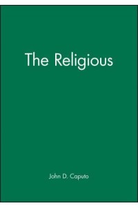 The Religious - Blackwell Readings in Continental Philosophy