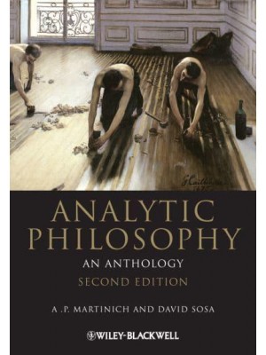 Analytic Philosophy An Anthology - Blackwell Philosophy Anthologies