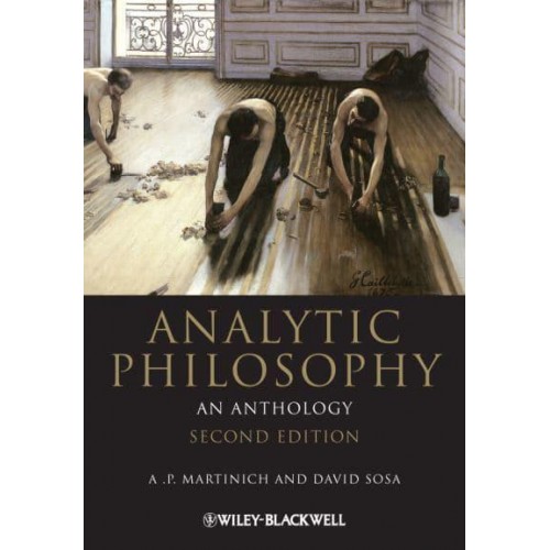 Analytic Philosophy An Anthology - Blackwell Philosophy Anthologies