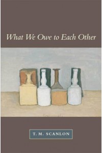 What We Owe to Each Other
