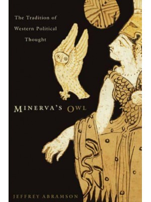 Minerva's Owl The Tradition of Western Political Thought
