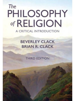The Philosophy of Religion A Critical Introduction