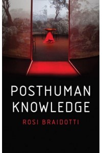 Posthuman Knowledge