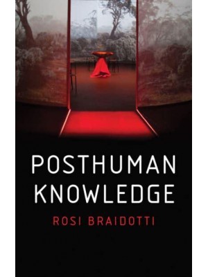 Posthuman Knowledge