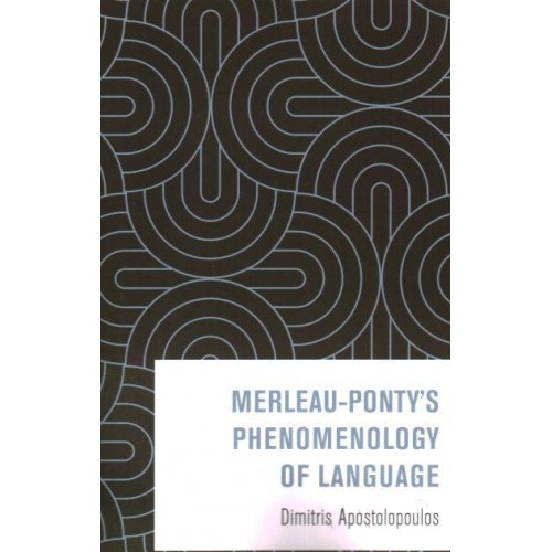 Merleau-Ponty's Phenomenology of Language