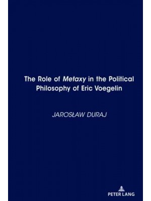 The Role of Metaxy in the Political Philosophy of Eric Voegelin