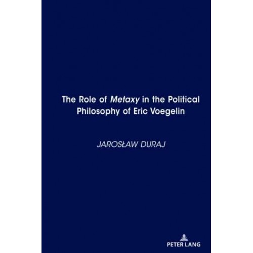 The Role of Metaxy in the Political Philosophy of Eric Voegelin