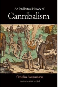 An Intellectual History of Cannibalism