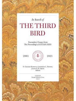 In Search of the Third Bird Exemplary Essays from the Proceedings of ESTAR(SER), 2001-2020