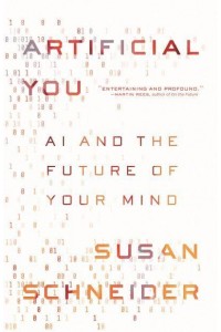 Artificial You AI and the Future of Your Mind