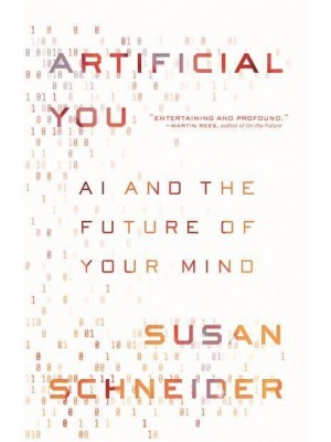 Artificial You AI and the Future of Your Mind