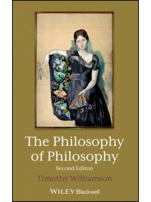 The Philosophy of Philosophy - The Blackwell/Brown Lectures in Philosophy