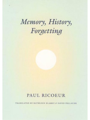 Memory, History, Forgetting