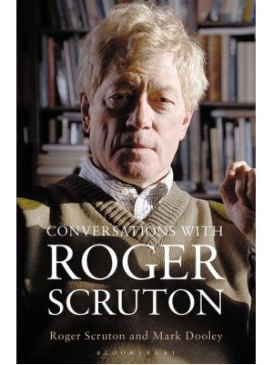 Conversations With Roger Scruton