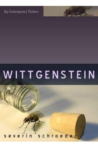 Wittgenstein The Way Out of the Fly-Bottle - Key Contemporary Thinkers