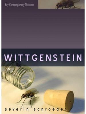 Wittgenstein The Way Out of the Fly-Bottle - Key Contemporary Thinkers