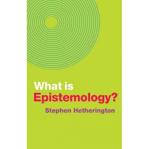 What Is Epistemology? - What Is Philosophy?