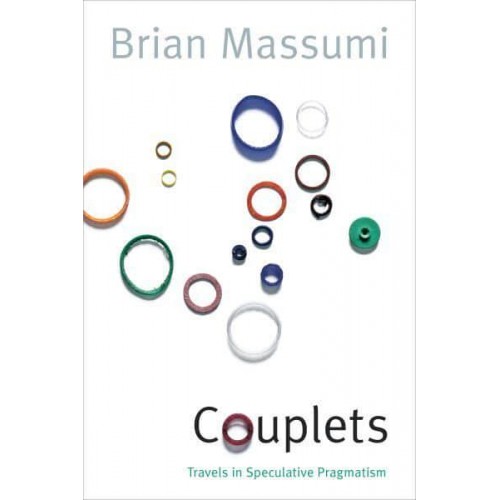 Couplets Travels in Speculative Pragmatism - Thought in the Act