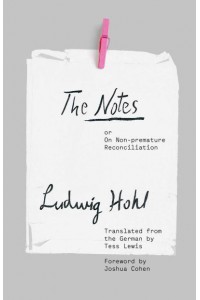 The Notes Or on Non-Premature Reconciliation - The Margellos World Republic of Letters