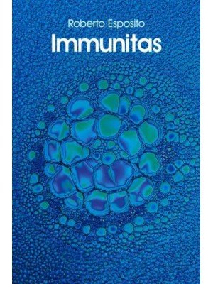 Immunitas The Protection and Negation of Life