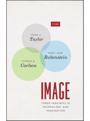 Image Three Inquiries in Technology and Imagination - Trios