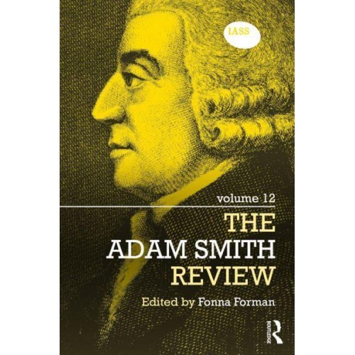 The Adam Smith Review: Volume 12 - The Adam Smith Review