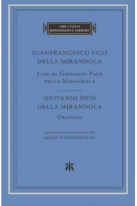 Life of Giovanni Pico Della Mirandola Giovanni Pico Della Mirandola - Oration - The I Tatti Renaissance Library
