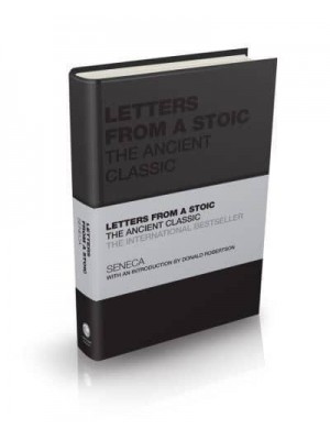 Letters from a Stoic The Ancient Classic - Capstone Classics