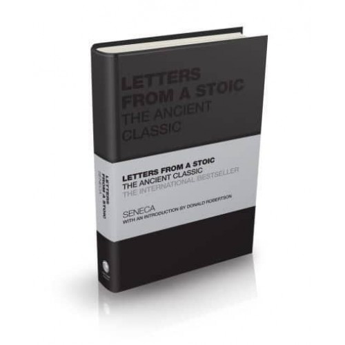 Letters from a Stoic The Ancient Classic - Capstone Classics
