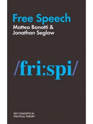 Free Speech - Key Concepts in Political Theory