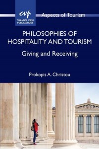 Philosophies of Hospitality and Tourism Giving and Receiving - Aspects of Tourism