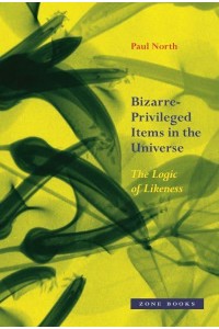 Bizarre-Privileged Items in the Universe The Logic of Likeness
