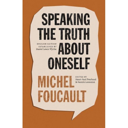 Speaking the Truth About Oneself Lectures at Victoria University, Toronto, 1982 - The Chicago Foucault Project