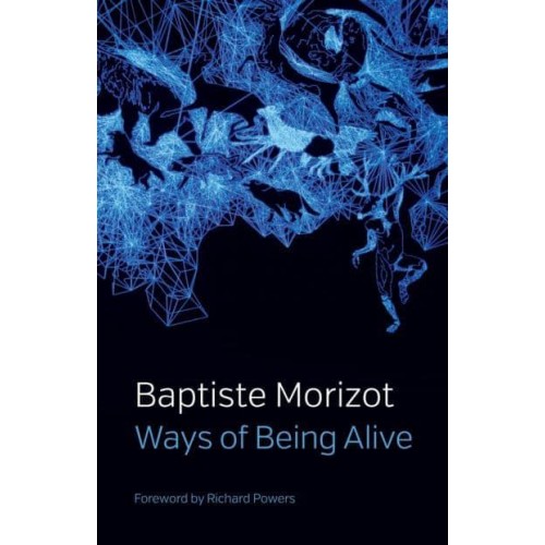 Ways of Being Alive