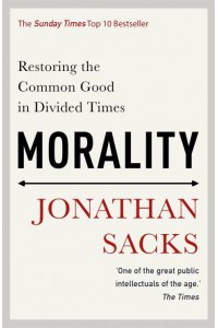 Morality Restoring the Common Good in Divided Times