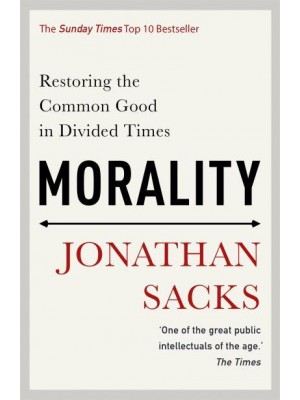 Morality Restoring the Common Good in Divided Times