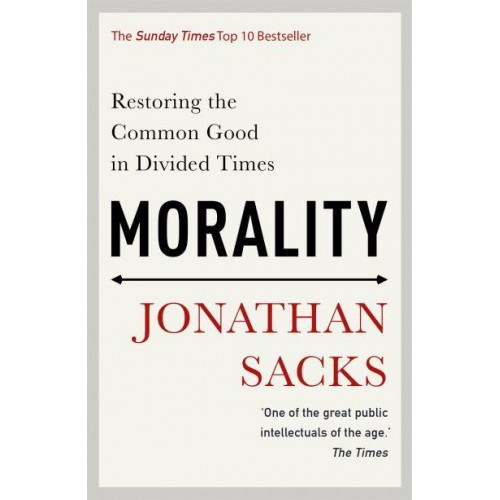 Morality Restoring the Common Good in Divided Times