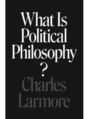 What Is Political Philosophy?
